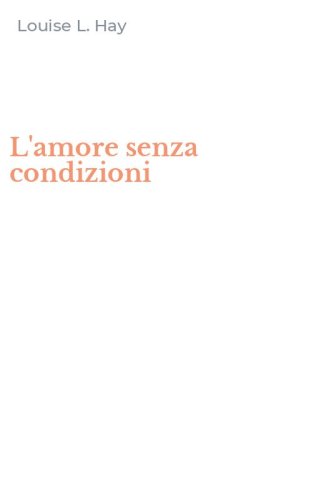 L'amore senza condizioni