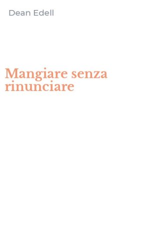 Mangiare senza rinunciare