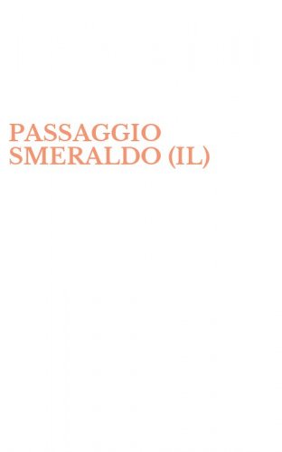 PASSAGGIO SMERALDO (IL)