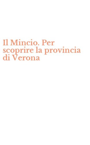 Il Mincio. Per scoprire la provincia di Verona