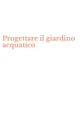 Progettare il giardino acquatico