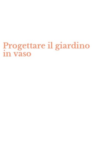 Progettare il giardino in vaso