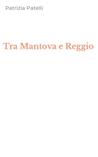 Tra Mantova e Reggio
