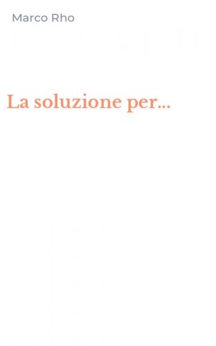 La soluzione per...