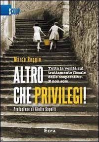 Altro che privilegi! Tutta la verit&agrave; sul trattamento fiscale delle cooperative. E non solo