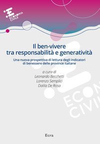 Il ben-vivere tra responsabilit&agrave; e generativit&agrave;. Una nuova prospettiva di lettura degli indicatori di benessere delle province italiane