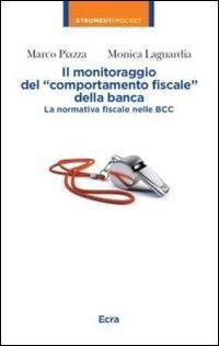 Il monitoraggio del &laquo;comportamento fiscale&raquo; della banca. La normativa fiscale nelle BBC