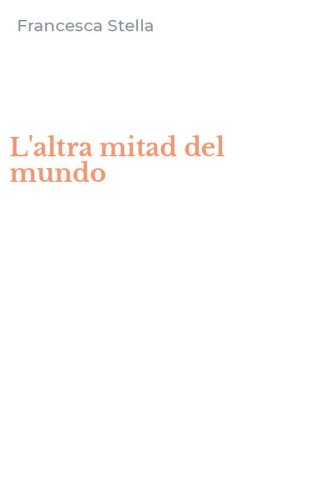 L'altra mitad del mundo