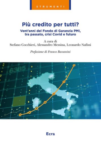 Pi&ugrave; credito per tutti? Vent'anni del Fondo di garanzia PMI, tra passato, crisi Covid e futuro