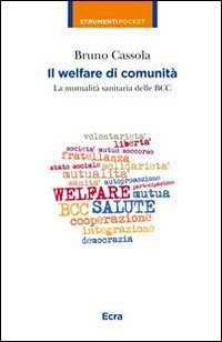 Il welfare di comunit&agrave;. La mutualit&agrave; sanitaria delle BCC