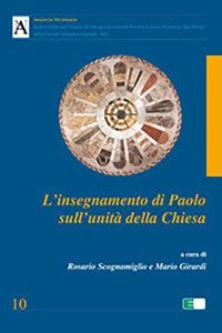 L'insegnamento di Paolo sull'unit&agrave; della Chiesa