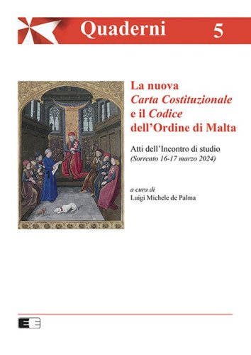La Nuova Carta Costituzionale e il Codice dell'Ordine di Malta. Atti dell'Incontro di studio (Sorrento 16-17 marzo 2024)