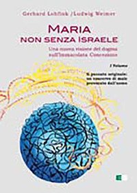 Maria non senza Israele. Una nuova visione del dogma sull'Immacolata Concezione
