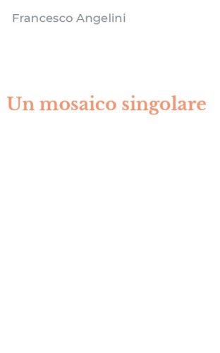 Un mosaico singolare