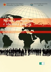 Societ&agrave; complessa e identit&agrave; plurali