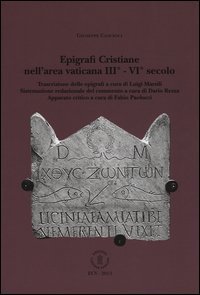 Epigrafi cristiane nell'area vaticana III&deg;-VI&deg; secolo