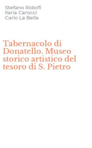 Tabernacolo di Donatello. Museo storico artistico del tesoro di S. Pietro