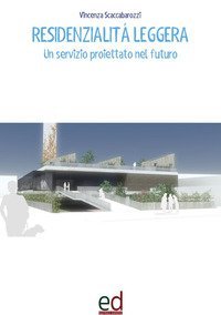 Residenzialit&agrave; leggera. Un servizio proiettato nel futuro