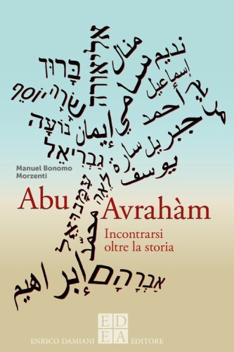 Abu Avrah&agrave;m. Incontrarsi oltre la storia