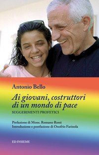 Ai giovani, costruttori di un mondo di pace. Suggerimenti profetici