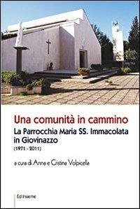 Una comunit&agrave; in cammino. La parrocchia Maria SS. Immacolata in Giovinazzo