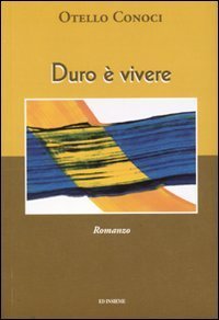 Duro &egrave; vivere