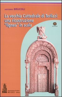 La vecchia Cattedrale di Terlizzi: una ricostruzione &laquo;lignea&raquo; in scala