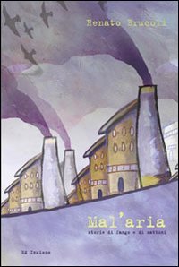 Mal'aria. Storie di fango e di mattoni