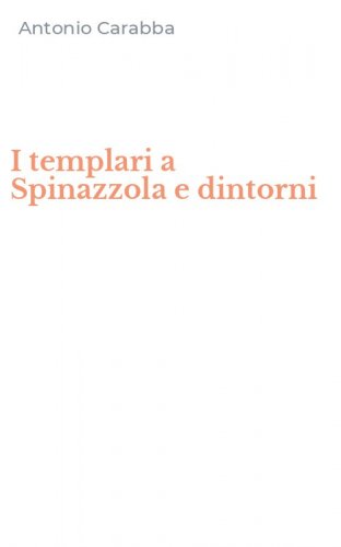 I templari a Spinazzola e dintorni