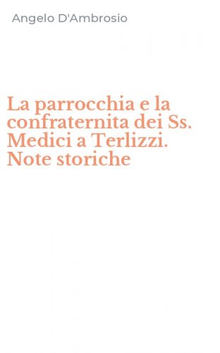 La parrocchia e la confraternita dei Ss. Medici a Terlizzi. Note storiche