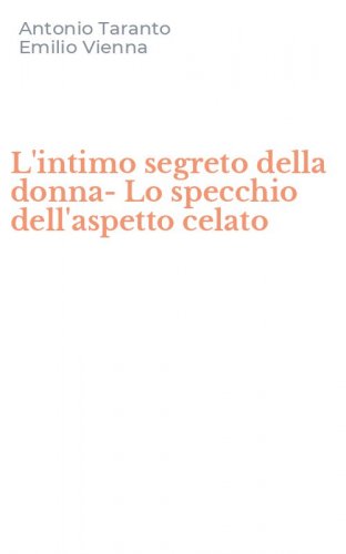 L'intimo segreto della donna-Lo specchio dell'aspetto celato