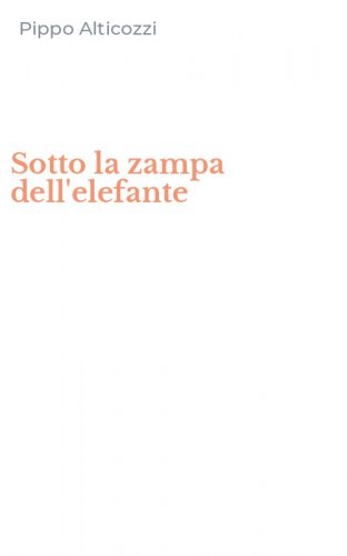 Sotto la zampa dell'elefante
