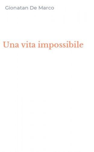 Una vita impossibile