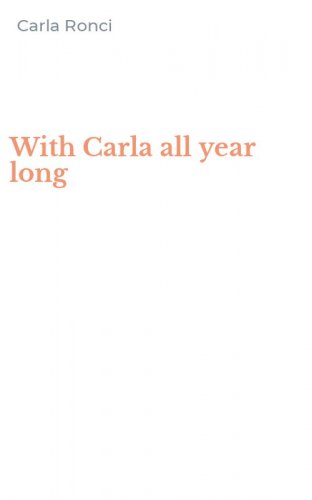 With Carla all year long