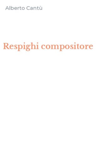 Respighi compositore