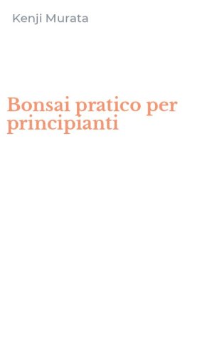 Bonsai pratico per principianti