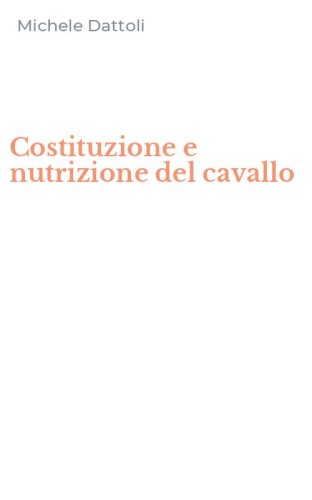 Costituzione e nutrizione del cavallo