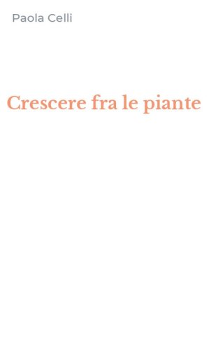 Crescere fra le piante