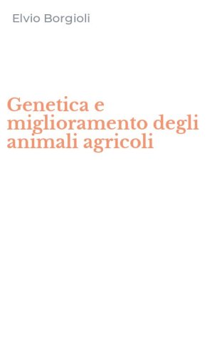 Genetica e miglioramento degli animali agricoli