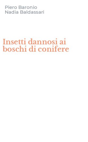 Insetti dannosi ai boschi di conifere
