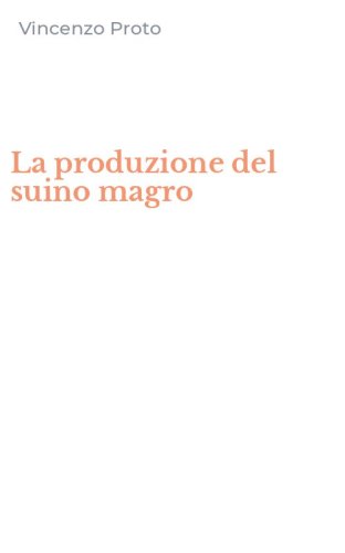 La produzione del suino magro