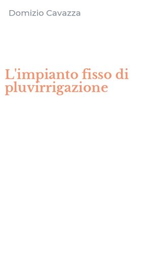 L'impianto fisso di pluvirrigazione