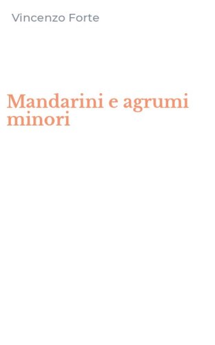 Mandarini e agrumi minori