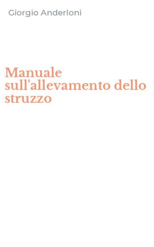 Manuale sull'allevamento dello struzzo