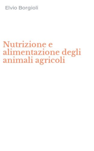 Nutrizione e alimentazione degli animali agricoli