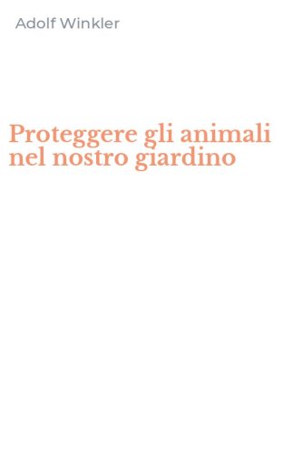 Proteggere gli animali nel nostro giardino