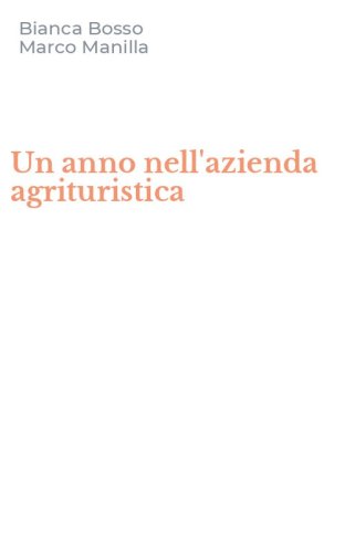 Un anno nell'azienda agrituristica