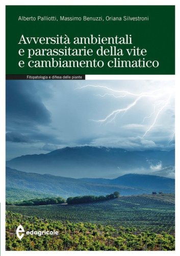 Avversit&agrave; ambientali e parassitarie della vite e cambiamento climatico