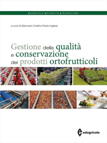 Gestione della qualit&agrave; e conservazione dei prodotti ortofrutticoli