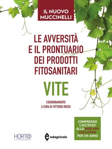 Le avversit&agrave; e il prontuario dei prodotti fitosanitari. Vite. Il nuovo Muccinelli